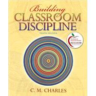 Building Classroom Discipline (with MyEducationLab) 9780131381131