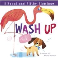 Kitanai and Filthy Flamingo Wash Up 9781479561131