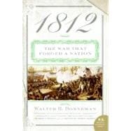 1812 : The War That Forged a Nation 9780060531133