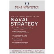 The U.s. Naval Institute on Naval Strategy 9780870211133