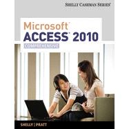Microsoft® Access 2010: Comprehensive, 1st Edition 9781133461135