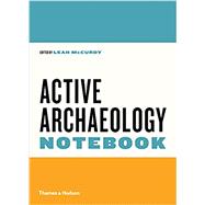 The Active Archaeology Notebook 9780500841136