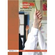 Excellence in Education: The Making of Great Schools 9781138881136