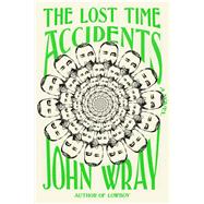 The Lost Time Accidents A Novel 9780374281137