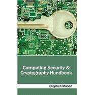 Computing Security & Cryptography Handbook