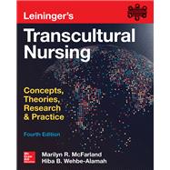 Leininger's Transcultural Nursing: Concepts, Theories, Research & Practice, Fourth Edition 9780071841139