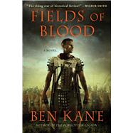 Fields of Blood A Novel 9781250001139
