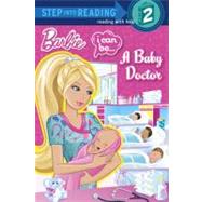 I Can Be... a Baby Doctor (Barbie) 9780307981141