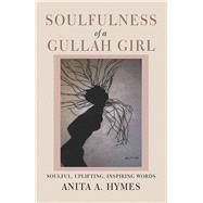 Soulfulness of a Gullah Girl 9781796011142