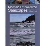 Machine Embroidered Seascapes 9781782211143
