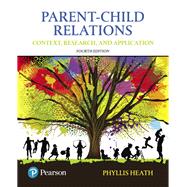 Parent-Child Relations Context, Research, and Application 9780134461144