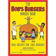 The Bob's Burgers Burger Book 9780789331144