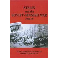 Stalin and the Soviet-Finnish War, 1939-1940 9781138011144