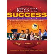 Keys to Success Building Analytical, Creative and Practical Skills, Brief Edition Plus NEW MyStudentSuccessLab 2012 Update -- Access Card Package 9780321871145
