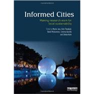 Informed Cities: Making Research Work for Local Sustainability 9780415531146