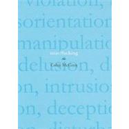 Mindfucking: A Critique of Mental Manipulation 9781844651146