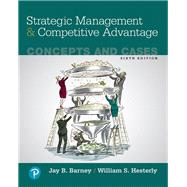 Strategic Management and Competitive Advantage Concepts and Cases 9780134741147