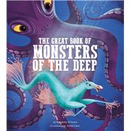 The Great Book of Monsters of the Deep 9781454941149