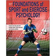 Foundations of Sport and Exercise Psychology 7th Edition With Web Study Guide 9781492561149