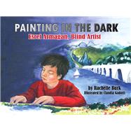 Painting in the Dark 9781943431151
