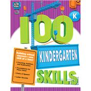 100 Kindergarten Skills 9781483831152