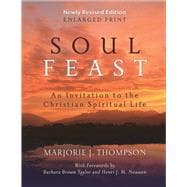 Soul Feast: An Invitation to the Christian Spiritual Life 9780664261153