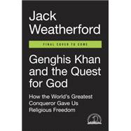 Genghis Khan and the Quest for God 9780735221154