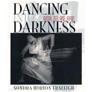 Dancing into Darkness : Butoh, Zen, and Japan 9780822961154