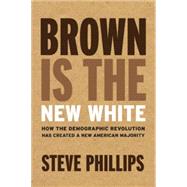 Brown Is the New White 9781620971154