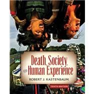 Death, Society and Human Experience- (Value Pack W/MySearchLab) 9780205701155