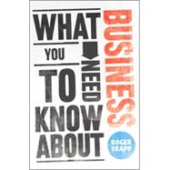 What You Need to Know about Business 9780857081155