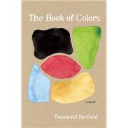 The Book of Colors A Novel 9781609531157