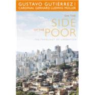 On the Side of the Poor: The Theology of Liberation 9781626981157