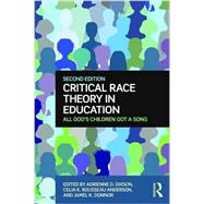 Critical Race Theory in Education: All God's Children Got a Song 9781138891159