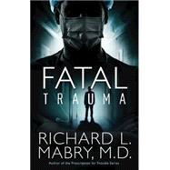 Fatal Trauma 9781630881160