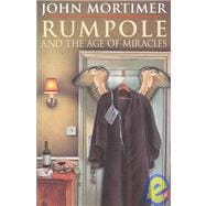 Rumpole and the Age of Miracles