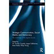 Strategic Communication, Social Media and Democracy: The Challenge of the Digital Naturals 9781138841161