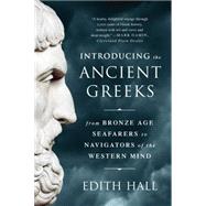 Introducing the Ancient Greeks 9780393351163