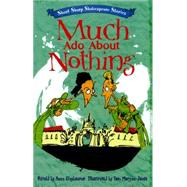 Short, Sharp Shakespeare Stories: Much Ado About Nothing 9780750281164
