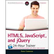 Html5, Javascript and Jquery 24-hour Trainer 9781119001164