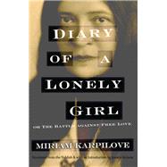 Diary of a Lonely Girl, or the Battle Against Free Love 9780815611165