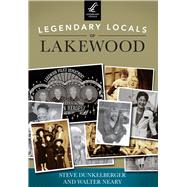 Legendary Locals of Lakewood, Washington 9781467101165
