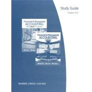Study Guide, Chapters 16-27 for Warren/Reeve/Duchac's Financial & Managerial Accounting, 11th 9780538481168