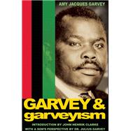 Garvey and Garveyism 9781574781168