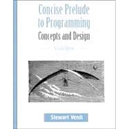 Concise Prelude to Programming : Concepts and Design 9781576761168