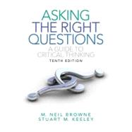 Asking the Right Questions : A Guide to Critical Thinking 9780205111169