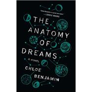 The Anatomy of Dreams A Novel 9781476761169
