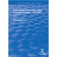 Local Government in European Overseas Empires 1450-1800 9781138361171