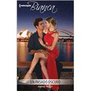 Un pasado oscuro (A Dark Past) 9780373521173