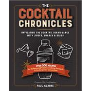 The Cocktail Chronicles 9781940611174